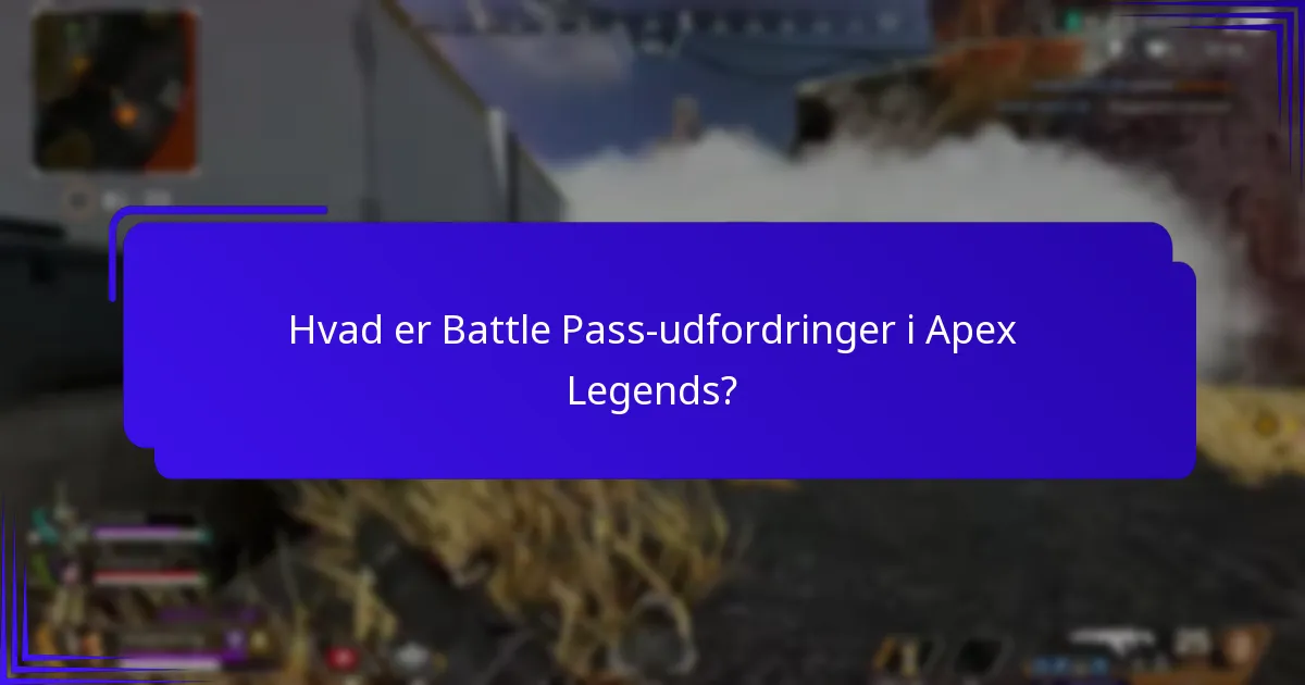 Hvordan fuldfører du Battle Pass-udfordringer?