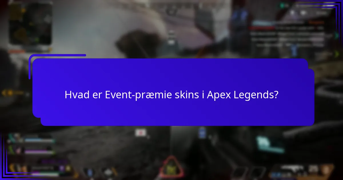 Hvilke events tilbyder Event-præmie skins?