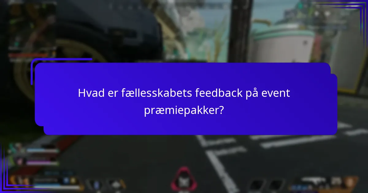 Hvad er fællesskabets feedback på event præmiepakker?