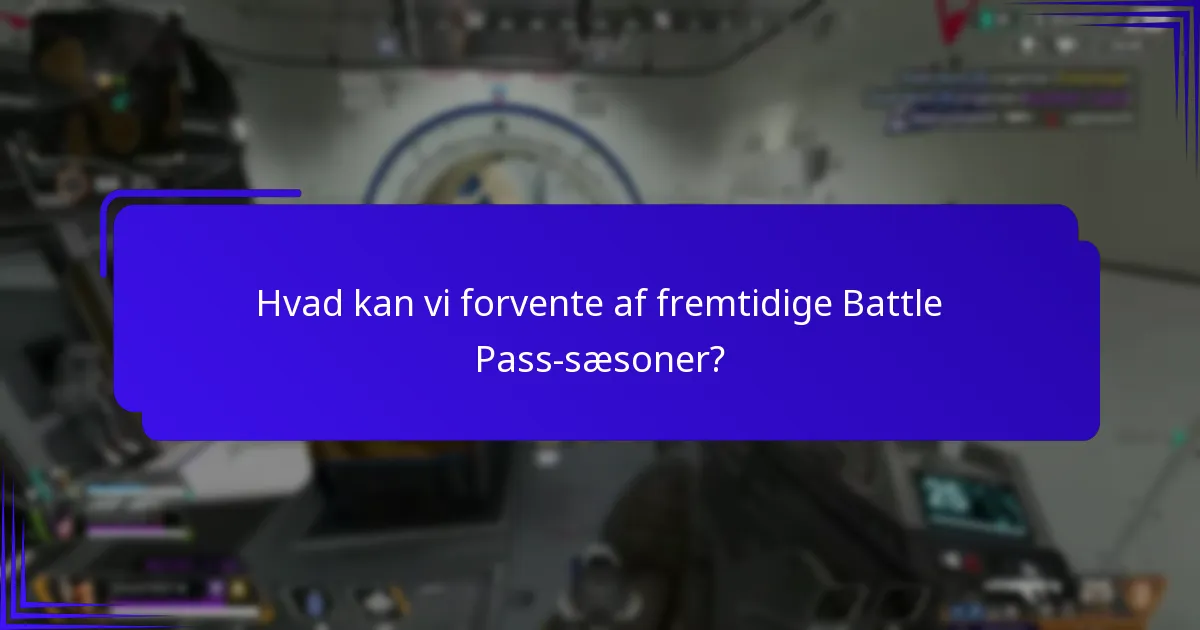 Hvad kan vi forvente af fremtidige Battle Pass-sæsoner?