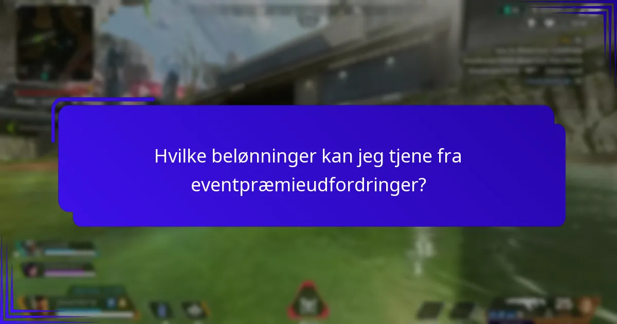 Hvilke belønninger kan jeg tjene fra eventpræmieudfordringer?
