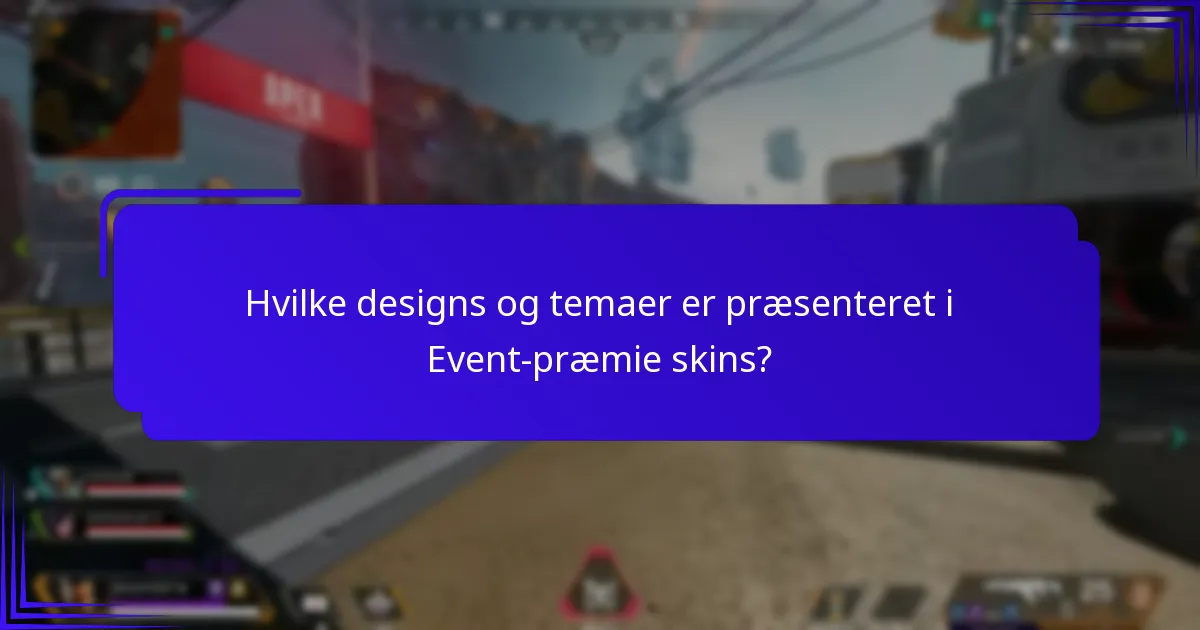 Hvordan får man Event-præmie skins?