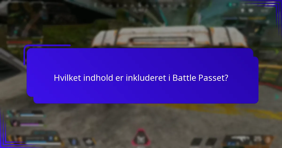 Hvilket indhold er inkluderet i Battle Passet?