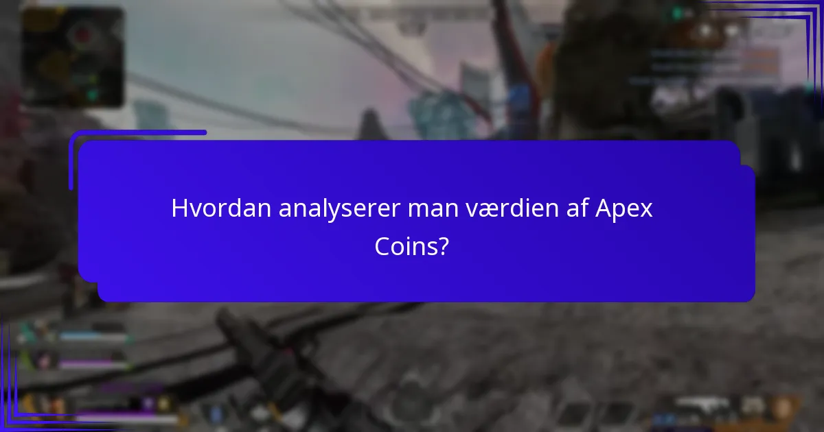 Hvordan analyserer man værdien af Apex Coins?